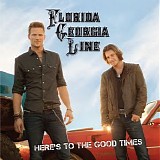 Florida Georgia Line - Here's To The Good Times (Deluxe Version)