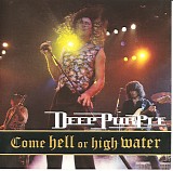 Deep Purple - Come Hell Or High Water