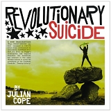 Cope, Julian - Revolutionary Suicide
