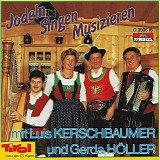 Luis Kerschbaumer und Gerda HÃ¶ller - Jodeln Singen Musizieren