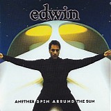Edwin - *** R E M O V E ***Another Spin Around The Sun