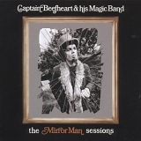 Captain Beefheart & His Magic Band - Mirror Man Sessions