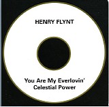 Henry Flynt - New American Ethnic Music Volume One: You Are My Everlovin' / Celestial Power