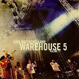 Dave Matthews Band - Warehouse 5 Volume 11