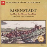 Various artists - Städte und Residenzen 09 Eisenstadt: Am Hofe des Fürsten Esterházy