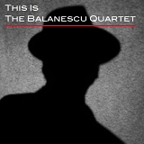 The Balanescu Quartet - This Is The Balanescu Quartet