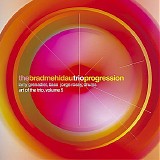 Brad Mehldau - The Art of the Trio, Volume 5: Progression