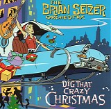 Brian Setzer - Dig That Crazy Christmas!