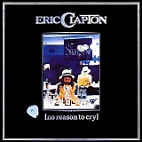 Eric Clapton - No Reason To Cry (remastered)