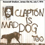 Eric Clapton - Live at Roosevelt Stadium, Jersey City NJ, 7-7-74 Mad Dog Vol. 2