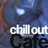 Various artists - Chill Out CafÃ©, Vol. 10 - Cd 1