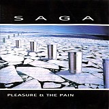 Saga - Pleasure & The Pain (remastered)