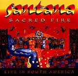 Santana - Sacred Fire: Live In South America
