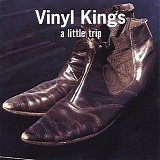 Vinyl Kings - A Little Trip
