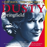 Dusty Springfield - Goin' Back; The Very Best Of Dusty Springfield