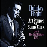 Art Pepper & Sonny Clark Trio - Holiday Flight - Lighthouse 1953