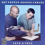 Art Pepper & George Cables - TÃªte-Ã€-TÃªte