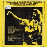 Frank Zappa - Unmitigated Audacity