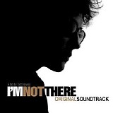 Various Artists - I'm Not There [Original Soundtrack]