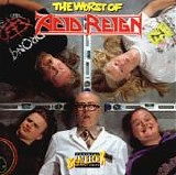 Acid Reign - 1991 The Worst Of Acid Reign (Best Of)