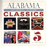 Alabama - Original Album Classics: 5 Albums: My Home's In Alabama/Feels So Right/Mountain Music/The Closer You Get.../Roll On