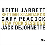 Keith Jarrett Trio - Setting Standards: New York Sessions