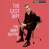 The Jimmy Giuffre 3 - The Easy Way