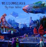 Willowglass - The Dream Harbour