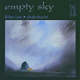 Riley Lee - Empty Sky - Shakuhachi (Yearning For The Bell, Volume 3)