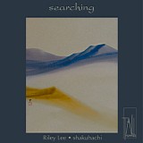 Riley Lee - Searching - Shakuhachi (Yearning For The Bell, Volume 7)