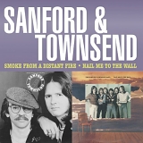 Sanford & Townsend - Smoke From A Distant Fire : Nail Me To The Wall