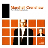 Marshall Crenshaw - The Definitive Pop Collection [Disc 1]