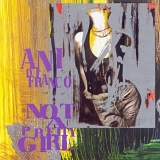 DiFranco, Ani - Not A Pretty Girl