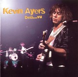 Kevin Ayers - Deia Vu