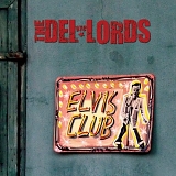 The Del-Lords - Elvis Club