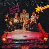 Henny Huisman - 'k Zou Best Beroemd Willen Zijn