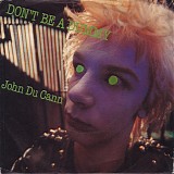 John Du Cann - Don't Be A Dummy