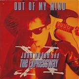John Moore And The Expressway - Out Of My Mind