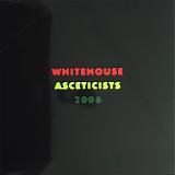 Whitehouse - Asceticists 2006