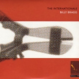 Billy Bragg - The Internationale (with Live & Dubious EP and Bonus Tracks)