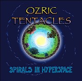 Ozric Tentacles - Spirals In Hyperspace
