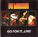 Fu Manchu - Go For It...Live!