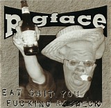 Pigface - Eat Shit You Fucking Redneck