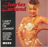 Charles Earland - I Ain't Jivin' I'm Jammin'