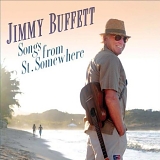 Buffett, Jimmy (Jimmy Buffett) - Songs From St. Somewhere
