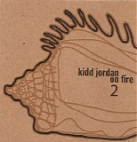 Kidd Jordan - On Fire 2