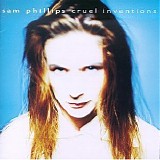 Sam Phillips - Cruel Inventions
