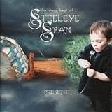 Steeleye Span - Present, The Very Best Of