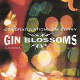 Gin Blossoms, The - Congratulations I'm Sorry