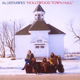 Jayhawks, The - Hollywood Town Hall